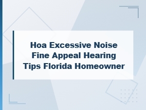 How to Appeal an Hoa Noise Fine in Florida