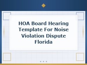 Florida Hoa Noise Violation Dispute Hearing Template