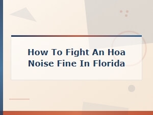 Fighting an Hoa Noise Fine in Florida